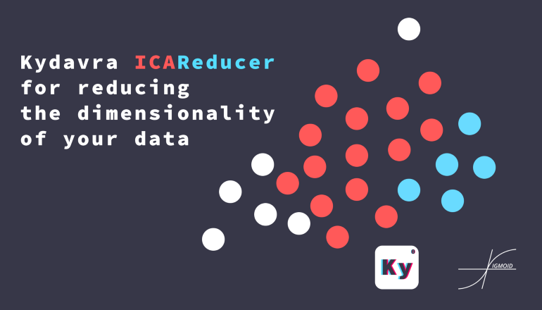 Kydavra ICAReducer for reducing the dimensionality of your data