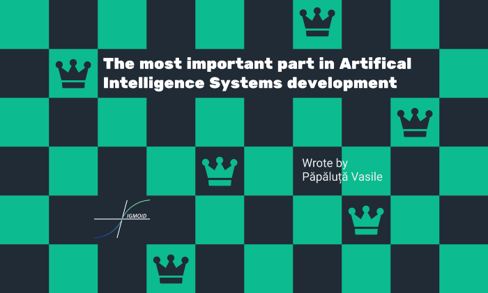 The most important part of Artificial Intelligence Systems development