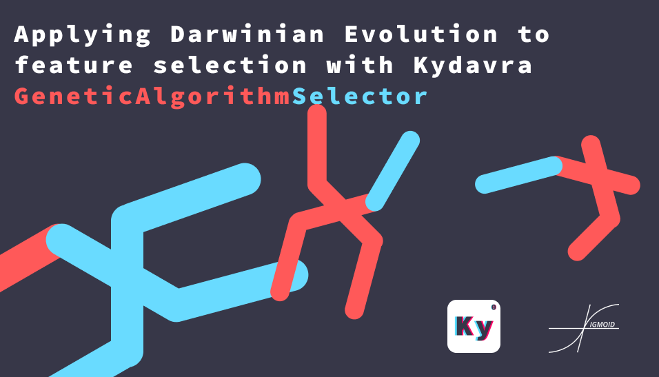 Applying Darwinian Evolution to feature selection with Kydavra GeneticAlgorithmSelector